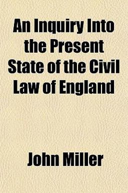 An Inquiry into the Present State of the Civil Law of England