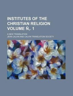 Institutes of the Christian Religion