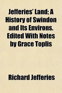 Jefferies' Land; a History of Swindon and Its Environs Edited with Notes by Grace Toplis