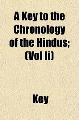 A Key to the Chronology of the Hindus;