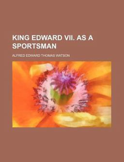 King Edward Vii As a Sportsman King Edward Vii As a Sportsman