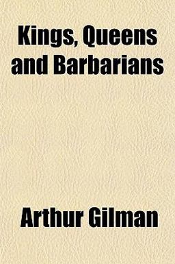 Kings, Queens and Barbarians