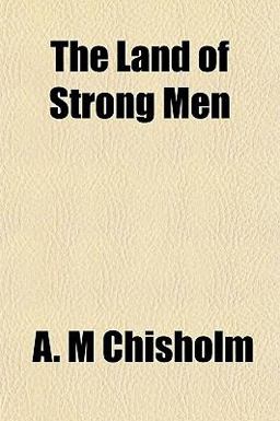 The Land of Strong Men