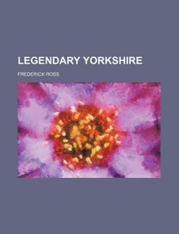 Legendary Yorkshire