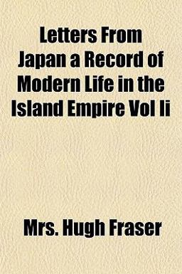Letters from Japan a Record of Modern Life in the Island Empire