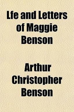 Lfe and Letters of Maggie Benson