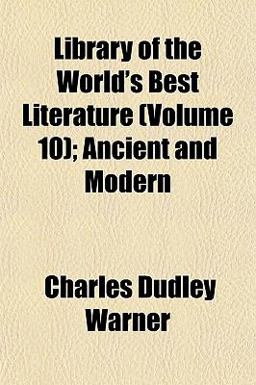 Library of the World's Best Literature; Ancient and Modern