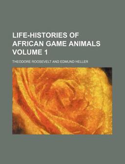Life-Histories of African Game Animals