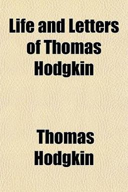 Life and Letters of Thomas Hodgkin