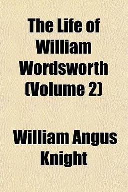 The Life of William Wordsworth