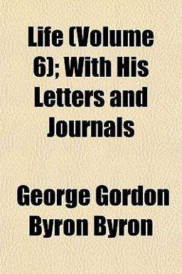 Life; with His Letters and Journals
