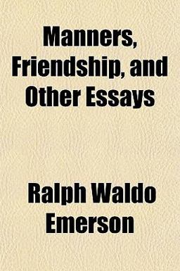 Manners, Friendship, and Other Essays
