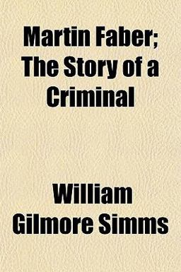 Martin Faber; the Story of a Criminal