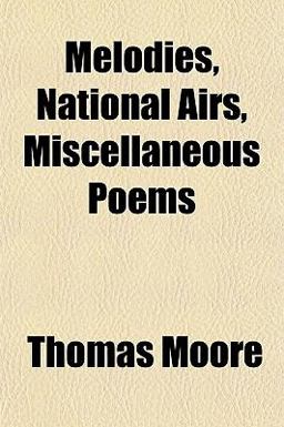 Melodies, National Airs, Miscellaneous Poems