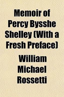 Memoir of Percy Bysshe Shelley