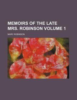 Memoirs of the Late Mrs Robinson