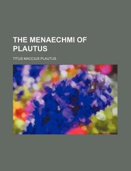 The Menaechmi of Plautus