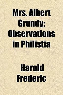 Mrs Albert Grundy; Observations in Philisti