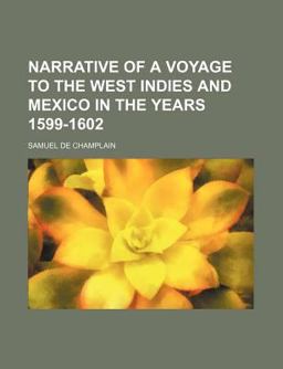 Narrative of a Voyage to the West Indies and Mexico in the Years 1599-1602