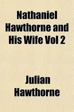 Nathaniel Hawthorne and His Wife Nathaniel Hawthorne and His Wife