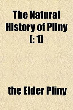 The Natural History of Pliny (