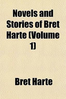 Novels and Stories of Bret Harte