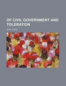 Of Civil Government and Toleration