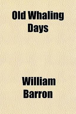 Old Whaling Days Old Whaling Days