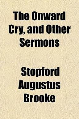 The Onward Cry, and Other Sermons