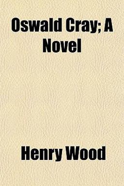Oswald Cray; a Novel Oswald Cray; a Novel