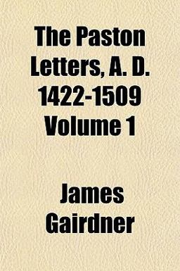 The Paston Letters, a D 1422-1509