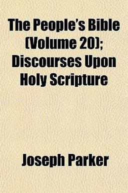 The People's Bible; Discourses upon Holy Scripture