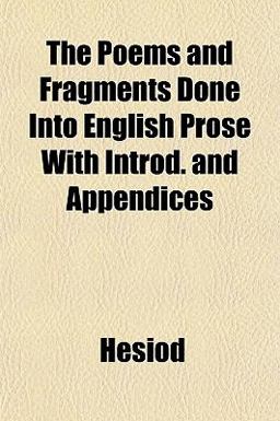 The Poems and Fragments Done into English Prose with Introd and Appendices