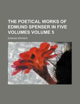 The Poetical Works of Edmund Spenser In The Poetical Works of Edmund Spenser In