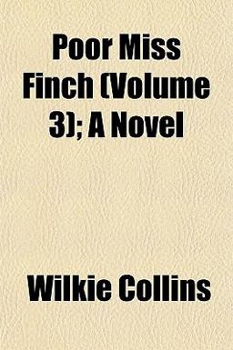 Poor Miss Finch; a Novel
