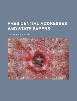 Presidential Addresses and State Papers