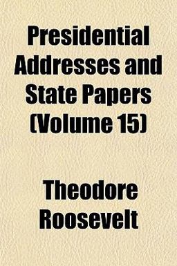 Presidential Addresses and State Papers