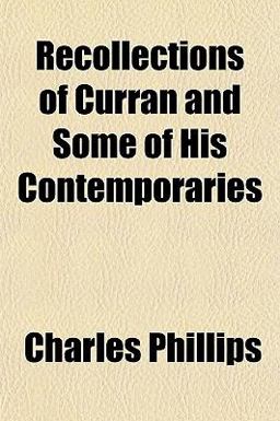 Recollections of Curran and Some of His Contemporaries