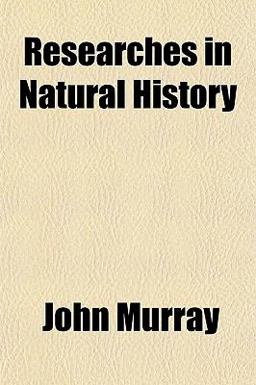 Researches in Natural History