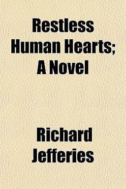 Restless Human Hearts; a Novel