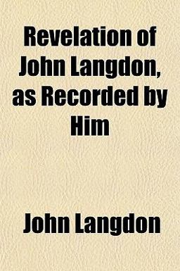 Revelation of John Langdon, As Recorded by Him