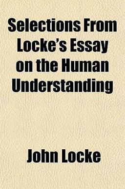 Selections from Locke's Essay on the Human Understanding