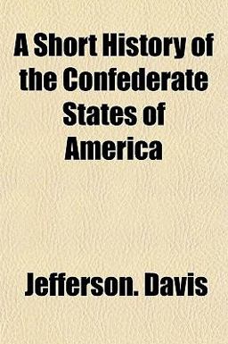 A Short History of the Confederate States of Americ
