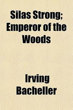 Silas Strong; Emperor of the Woods