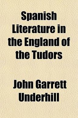 Spanish Literature in the England of the Tudors