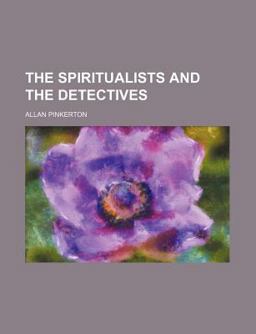 The Spiritualists and the Detectives