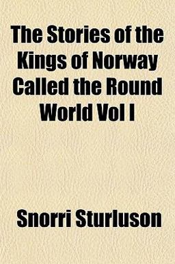 The Stories of the Kings of Norway Called the Round World