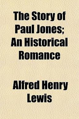 The Story of Paul Jones; an Historical Romance