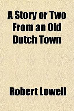 A Story or Two from an Old Dutch Town
