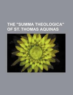 The Summa Theologica of St Thomas Aquinas